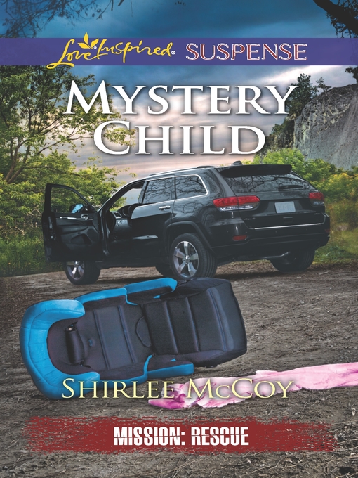 Title details for Mystery Child by Shirlee McCoy - Available